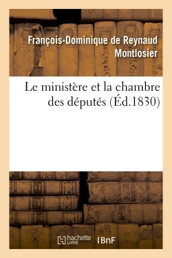Le ministère et la chambre des députés