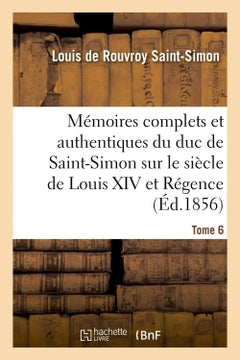 Mémoires / Additions au Journal de Dangeau