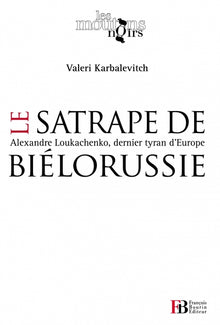Le satrape de Biélorussie