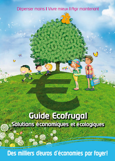 Guide Ecofrugal: Solutions économiques et écologiques