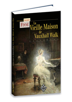 La vieille maison de Vauxhall Walk - et autres récits surnaturels rédigés par des victoriennes