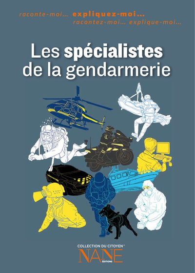Expliquez-Moi... Les Spécialistes De La Gendarmerie