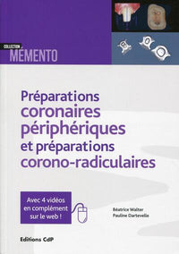 Les préparations coronaires périphériques et préparations corono-radiculaires