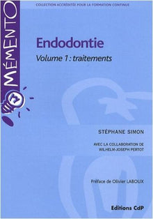 L'ENDODONTIE VOLUME 1:TRAITEMENTS