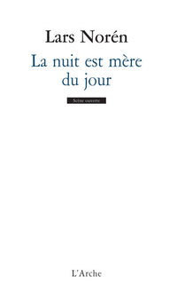 La nuit est mère du jour