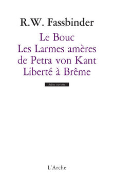 Le bouc : Les larmes amères de Petra von Kant - Liberté à Brême