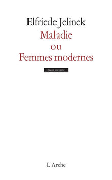 Maladie ou femmes modernes