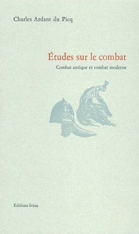 Etudes sur le combat : Combat antique et combat moderne