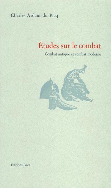 Etudes sur le combat : Combat antique et combat moderne