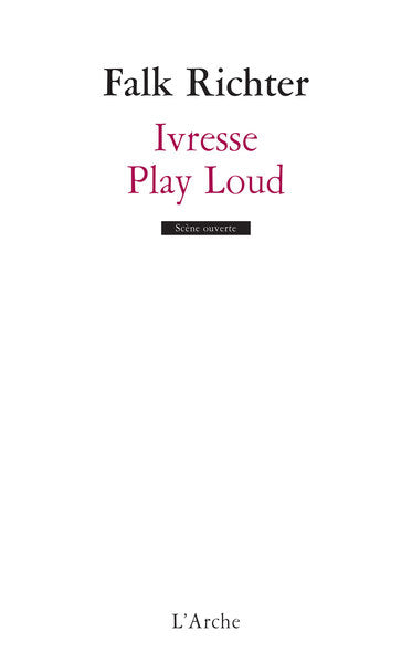 Ivresse / Play Loud