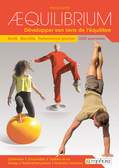 Aequilibrium : Développer son sens de l'équilibre