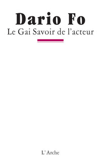 Le Gai Savoir de l’acteur