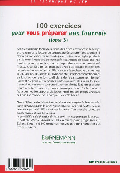 100 exercices pour vous préparer aux tournois, tome 3