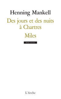 Des jours et des nuits à Chartres / Miles