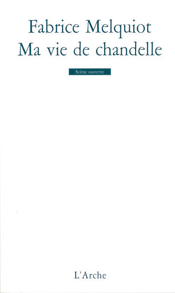 Ma vie de chandelle
