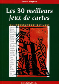 Les 30 meilleurs jeux de cartes : la technique du jeu