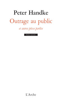 Outrage au public et autres pièces parlées