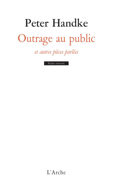 Outrage au public et autres pièces parlées