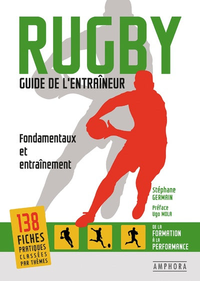 Rugby - Guide de l'entraîneur: Fondamentaux et entraînement