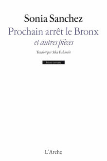 Prochain arrêt le Bronx et autres pièces