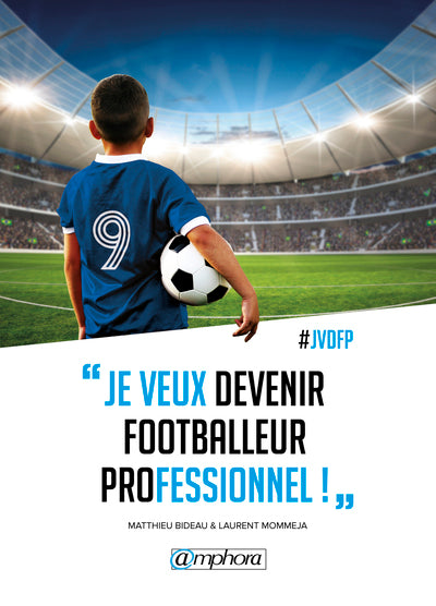 Je veux devenir footballeur professionnel