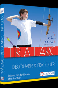 Tir à l'arc - Découvrir et pratiquer