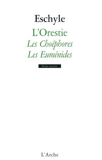 Les Choéphores - Les Euménides