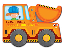 Le petit pilote Bruno le bulldozer