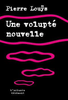 Une volupté nouvelle