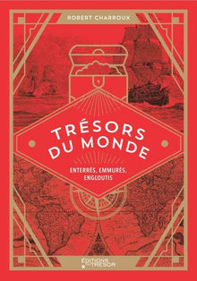 Trésors du monde: Enterrés, Emmurés, Engloutis