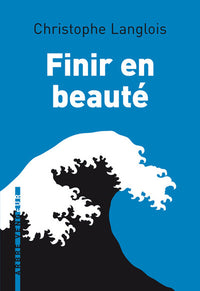 FINIR EN BEAUTE