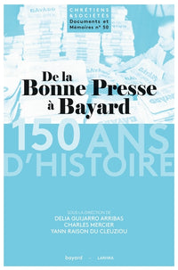 De la bonne presse à Bayard 150 ans d'histoire