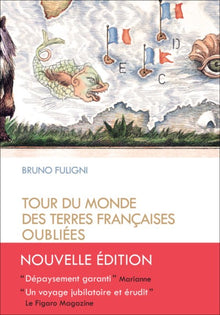 Tour du monde des terres françaises oubliées.