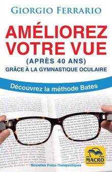 Améliorez votre vue (après 40 ans)