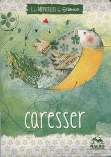 Les merveilles du silence - cahier caresser