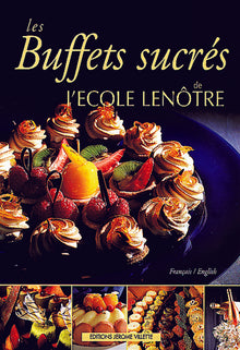 Les buffets sucrés de l'Ecole Lenôtre