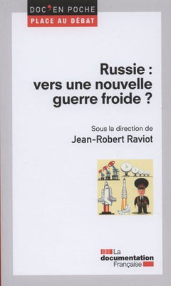 Russie : Vers une nouvelle guerre froide ?