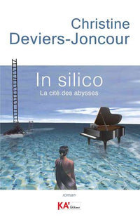 IN SILICO - LA CITé DES ABYSSE