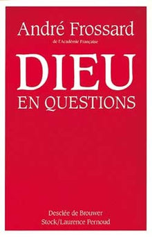 Dieu en questions
