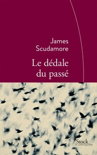 Le dédale du passé