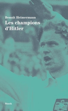 Les champions d'Hitler