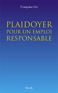 Plaidoyer pour un emploi responsable