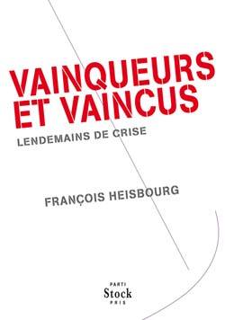 Vainqueurs et vaincus: Lendemains de crise