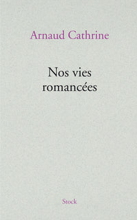 Nos vies romancées