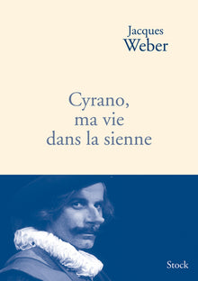 Cyrano ma vie dans la sienne
