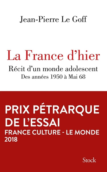 La France d'hier: Récit d'un monde adolescent des années 1950 à Mai 68