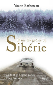 Dans les geôles de Sibérie