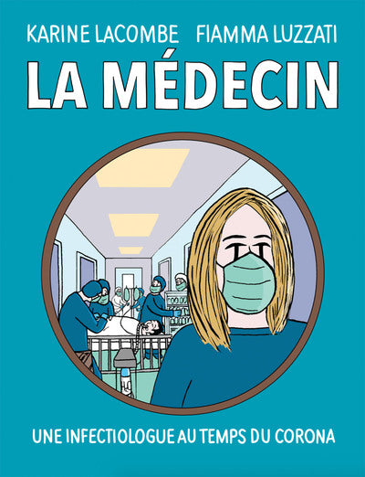 La médecin: Une infectiologue au temps du Corona