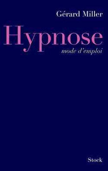 Hypnose mode d'emploi