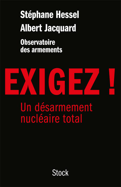 Exigez: Un désarmement nucléaire total